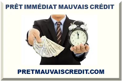 PRÊT IMMÉDIAT MAUVAIS CRÉDIT