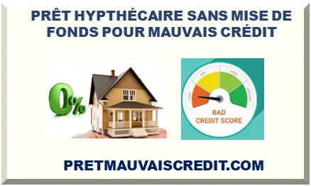 QUÉBEC PRÊT HYPTHÉCAIRE SANS MISE DE FONDS POUR MAUVAIS CRÉDIT 2025