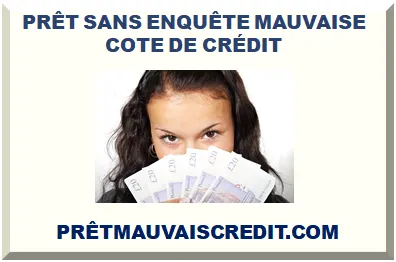 PRÊT SANS ENQUÊTE MAUVAISE COTE DE CRÉDIT